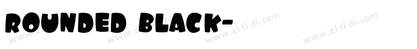 rounded black字体转换 rounded black字体转换